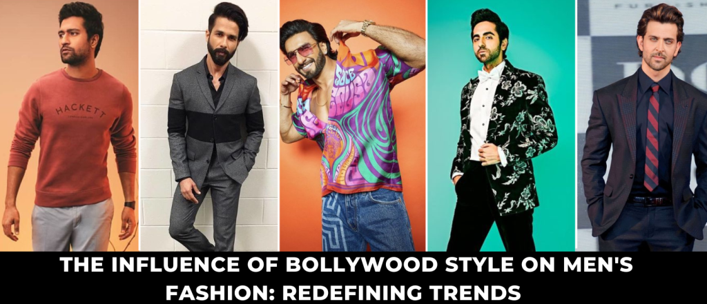 The Influence of Bollywood Style on Men's Fashion: Redefining Trends